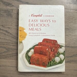 A Campbell Cookbook Easy Ways To Delicious 465 Meals Recipes 1967 RETRO VINTAGE